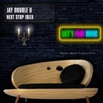 cover: Jay Double U - Next Stop Ibiza