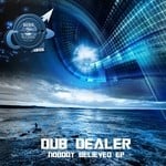 cover: Dub Dealer - Nobody Believed