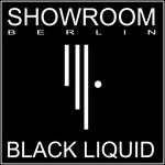 cover: Showroom Berlin - Black Liquid