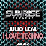 cover: Julio Leal - I Love Techno