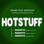 cover: Blade From Jestofunk|Masquenada Family|Blade - Hotstuff: Rebirth (remixes)