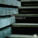 cover: Vilix - Perception EP