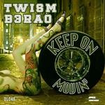 cover: Twism & B3rao - Keep On Movin'