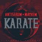 cover: Mayem|Antiserum - Karate