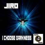 cover: Jiro - I Choose Darkness