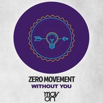 cover: Zero Movement - Without You