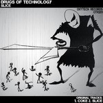 cover: Drugs Of Technology - Slice