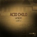 cover: Acid Child - Union