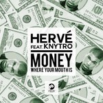 cover: Herve|Knytro - Money Where Your Mouth Is