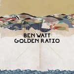 cover: Ben Watt - Golden Ratio (Remixes)