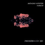 cover: Anthony Hypster - Form EP