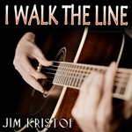 cover: Jim Kristof - I Walk The Line