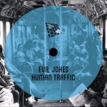 cover: Evil Jokes - Human Traffic