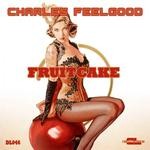 cover: Charles Feelgood - Fruitcake