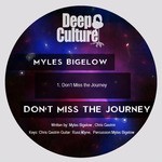 cover: Myles Bigelow - Dont Miss The Journey