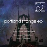 cover: Bobby Breezy|Clay Watkins|Dellous, Gabriel|Doc Manny|Jacob Poe|Jamar Hughes - Portland Strange