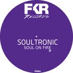 cover: Soultronic - Soul On Fire EP