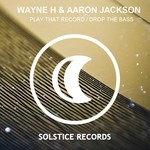 cover: Aaron Jackson|Wayne H - Play That Record