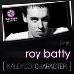 cover: Roy Batty - Kaleydo Character EP 01