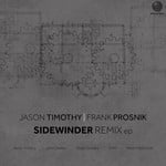 cover: Frank Prosnik|Timothy, Jason - Sidewinder Remix EP