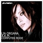 cover: Akm|Lia Organa - Computer Mode (remixes)