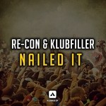 cover: Klubfiller|Re Con - Nailed It