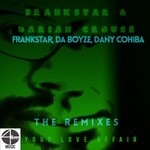 cover: Darian Crouse|Frankstar - Your Love Affair Part 2 (remixes)