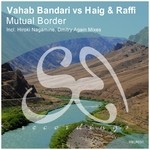 cover: Haig & Raffi|Vahab Bandari - Mutual Border