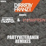 cover: Dirrrty Franz Band|Minupren|Stormtrooper - Partyveteranen (remixes)