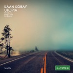 cover: Kaan Koray - Utopia (remixes)