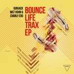 cover: Charly Edo|Gunjack|Wst Vghn - Bounce Life Trax EP