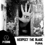 cover: Plural - Respect The Blade