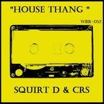 cover: Crs|Squirt D - House Thang