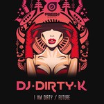 cover: Dj Dirty K - I Am Dirty EP