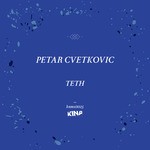 cover: Petar Cvetkovic - Teth