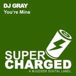 cover: Dj Gray - You're Mine