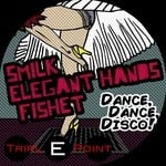 cover: Elegant Hands|Fishet|Smilk - Dance, Dance, Disco