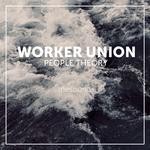 cover: Worker Union - People Theory