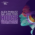 cover: John Toso|Phratz, Alex - House Vibrations