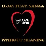 cover: Sanza|Djc - Without Meaning (Italo Disco)