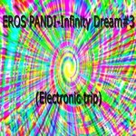 cover: Eros Pandi - Infinity Dream 3 Electronic Trip