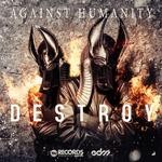 cover: Against Humanity - Destroy