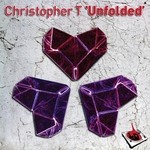 cover: Christopher T - Unfolded