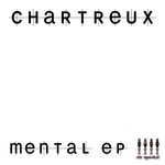 cover: Chartreux - Mental EP