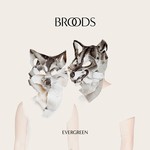 cover: Broods - Evergreen