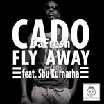 cover: Cado Dafresh|Sbu Kurnarha - Fly Away