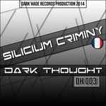 cover: Silicium Criminy - Dark Thought Metal Shade