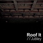 cover: Jubley - Roof It