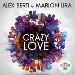 cover: Berti, Alex|Marlon Lira - Crazy Love