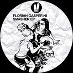 cover: Florian Gasperini - Smasher EP